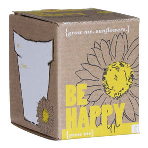 Be Happy Grow Me Sunflowers - Gift for Garden Lovers